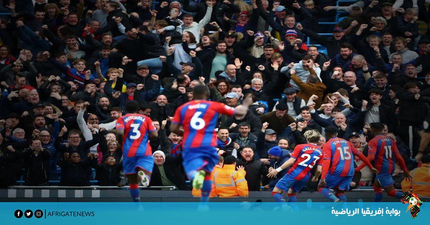 كريستال بالاس يضرب مانشستر سيتي بثنائية نظيفة